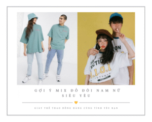 Mix đồ đôi nam nữ